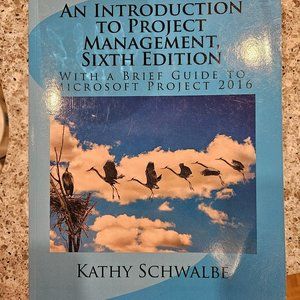 An Introduction to Project Management, Sixth Edition by Kathy Schwalbe - 6th ed